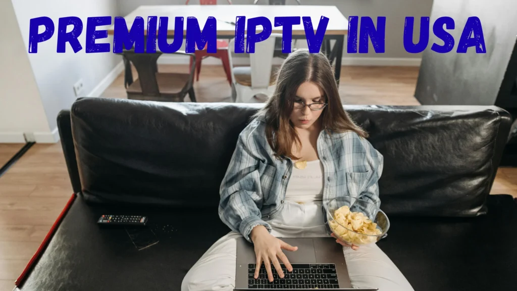 Premium IPTV in USA